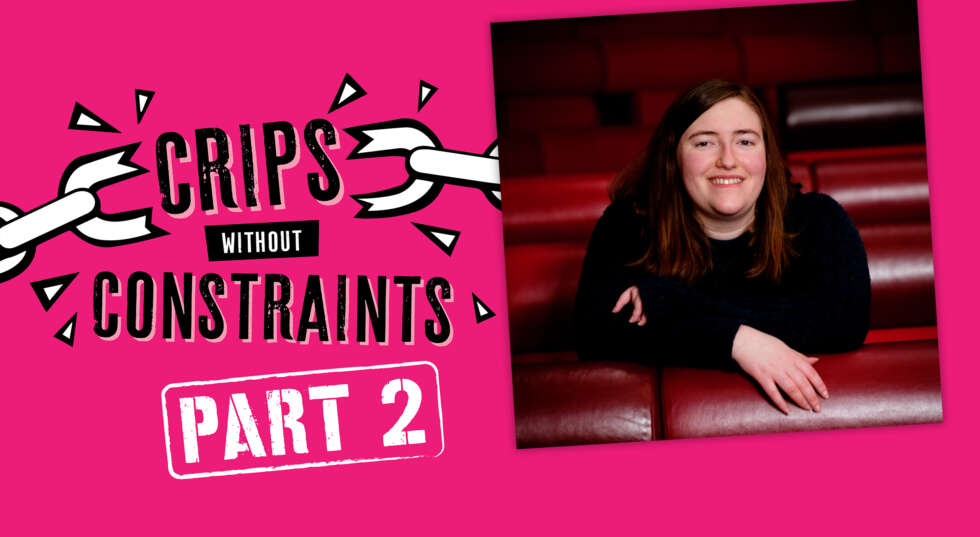 A photo which shows Kellan Frankland, sitting in a theatre smiling and looking straight to camera. Next to her, the Crips without Constraints part 2 logo is shown
