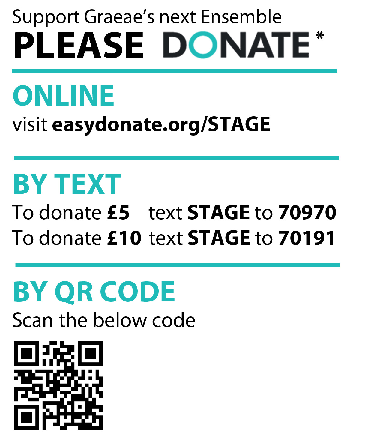Support Graeae's next Ensemble. Please donate* : Online, visit www.easydonate.org/STAGE, by text: to donate £5 text STAGE to 70970. To donate £10 text STAGE to 70191.