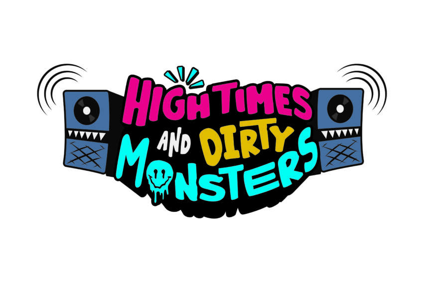 High Times and Dirty Monsters 
